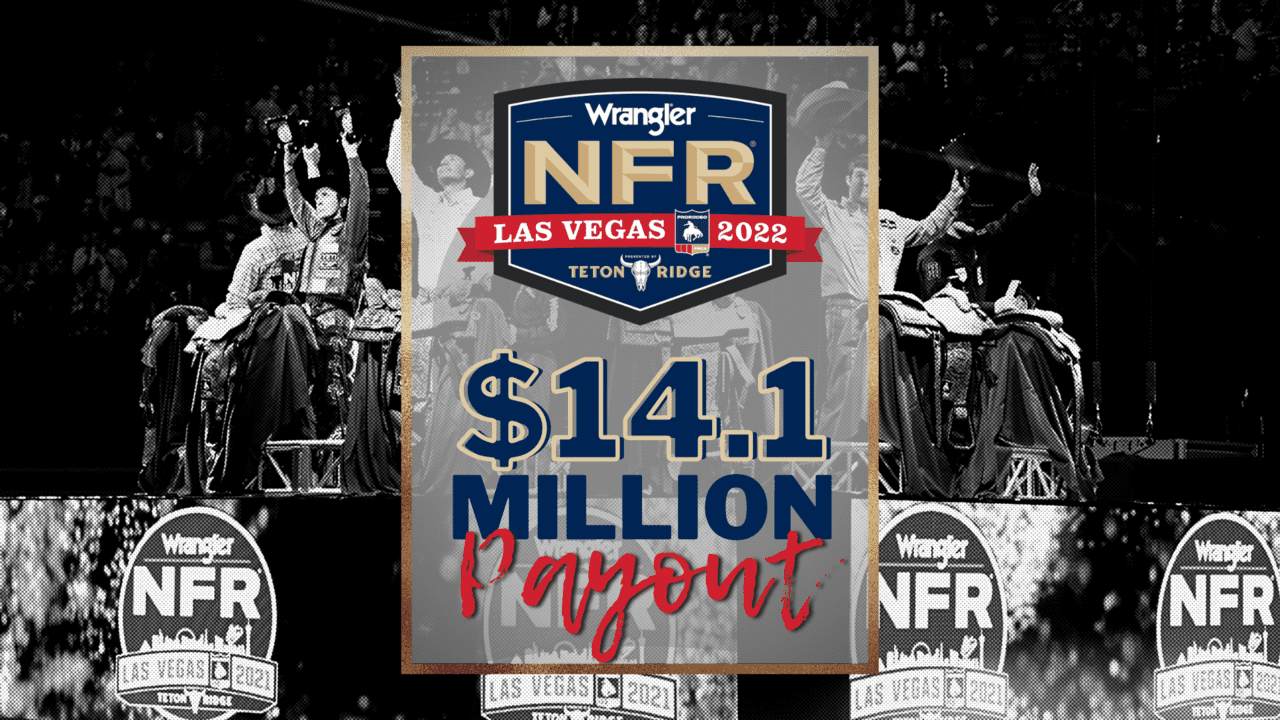 Nfr Schedule 2022 Wrangler National Finals Rodeo Payoff Climbs Again In 2022, Now At A Record  $14.1 Million - News